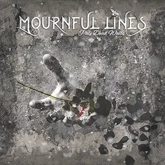 Mournful Lines : Pale Dead Walls
